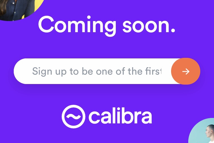 フェイスブック 仮想通貨Libra(リブラ)ウォレットサイト「Calibra」公開！Messenger/WhatsApp/スタンドアローンアプリとして2020年リリース予定！Facebookブロックチェーン/暗号資産/デジタルペイメント最新情報2019年6月